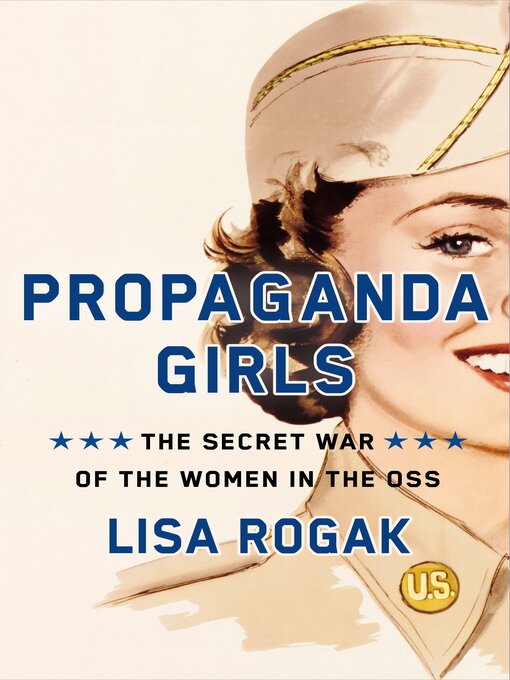 Title details for Propaganda Girls by Lisa Rogak - Wait list